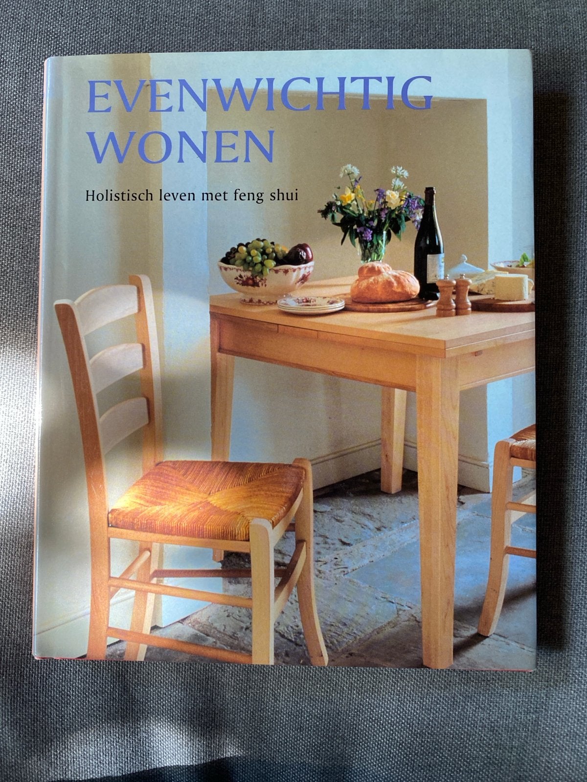 Evenwichtig Wonen: Holistisch leven met feng shui, Boeken, Ophalen, Gelezen, Interieur en Design