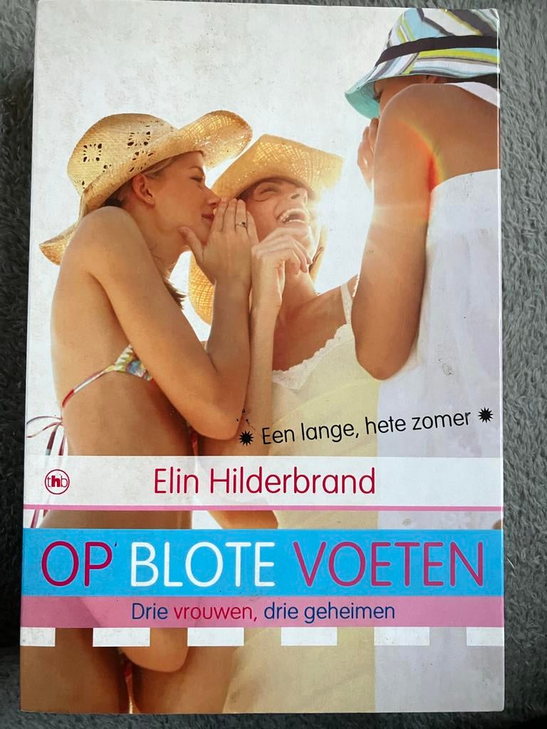 Op blote voeten - Elin Hilderbrand, Boeken, Ophalen of Verzenden, Zo goed als nieuw, Nederland