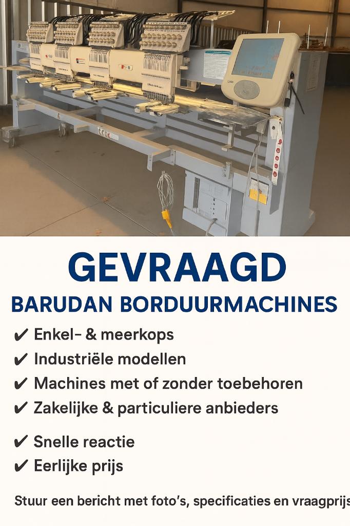 Te koop gevraagd barudan borduurmachines., Ophalen of Verzenden, Gebruikt, Machineborduren, Borduurmachine