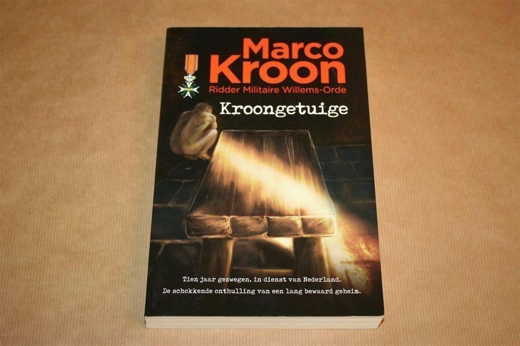 Kroongetuige - Marco Kroon ridder Militaire Willems-Orde, Ophalen of Verzenden, Nieuw