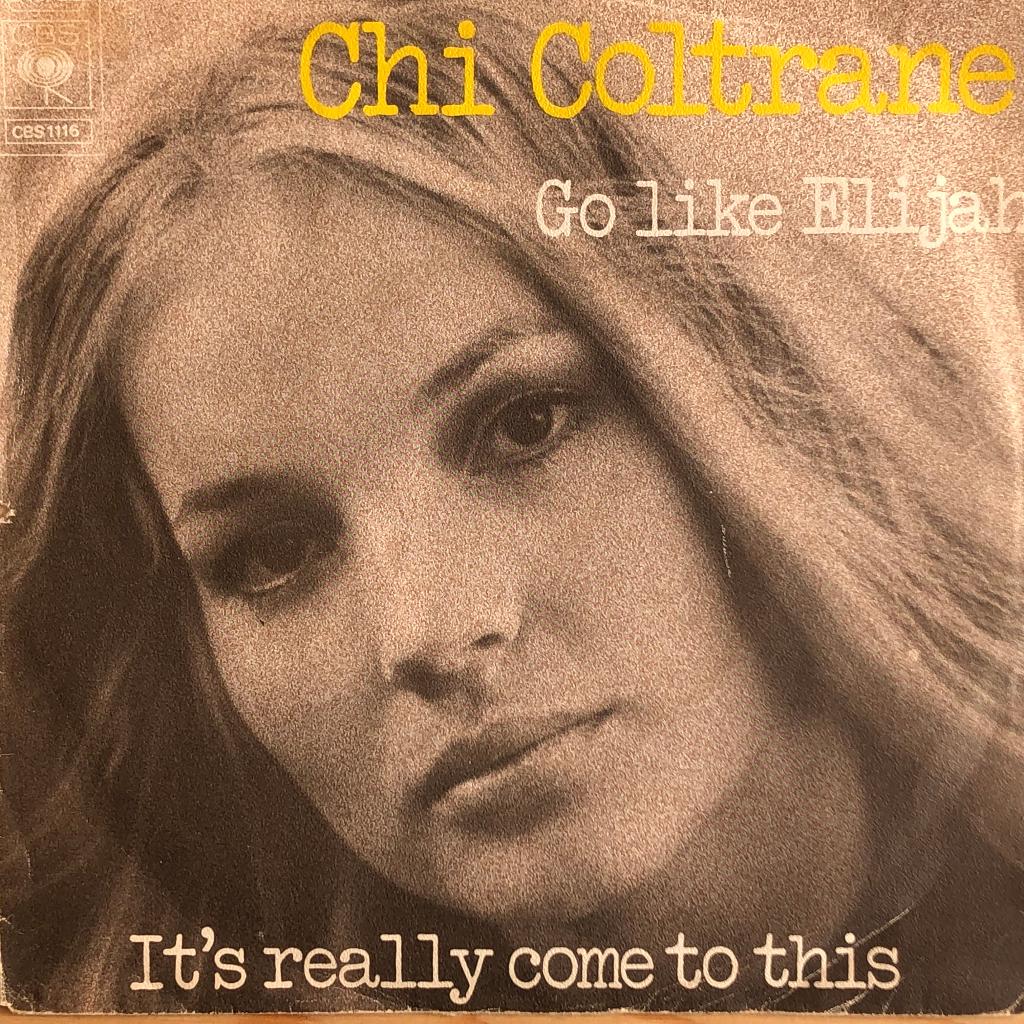 1972	Chi Coltrane		Go Like Elijah, Cd's en Dvd's, Vinyl Singles, 7 inch, Single, Pop, Fotohoes