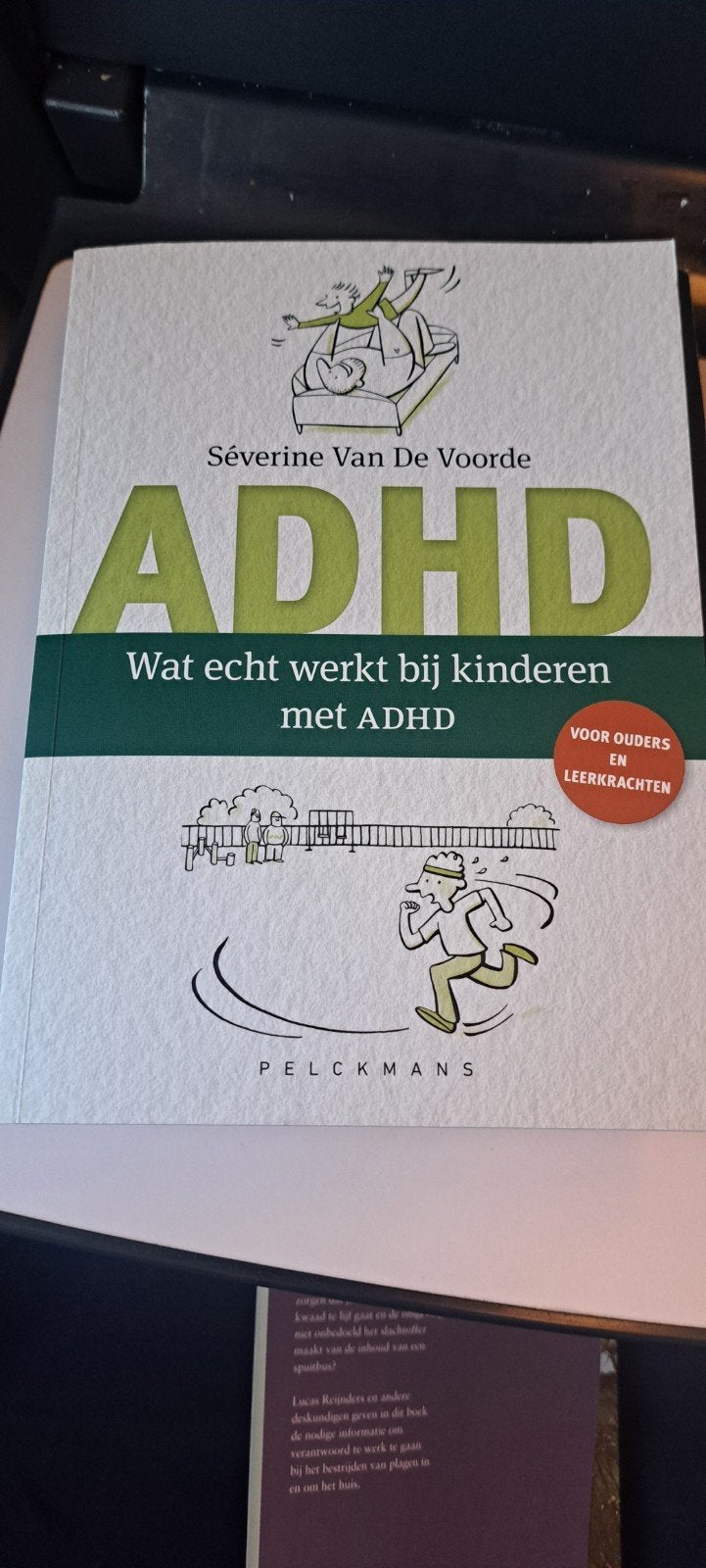ADHD: Wat echt werkt bij kinderen met ADHD, Ophalen of Verzenden, Zo goed als nieuw, Opvoeding tot 6 jaar, Séverine Van De Voorde