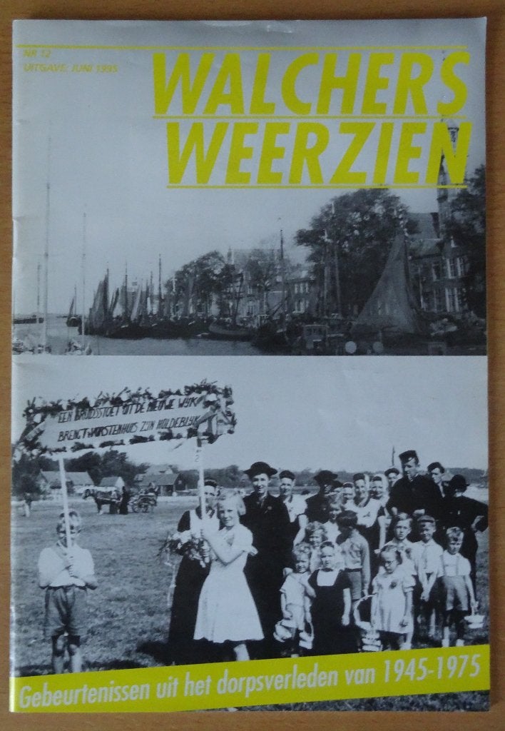 WALCHERS WEERZIEN - Dorpsverleden 1945-1975, Ophalen of Verzenden, 20e eeuw of later, Gelezen