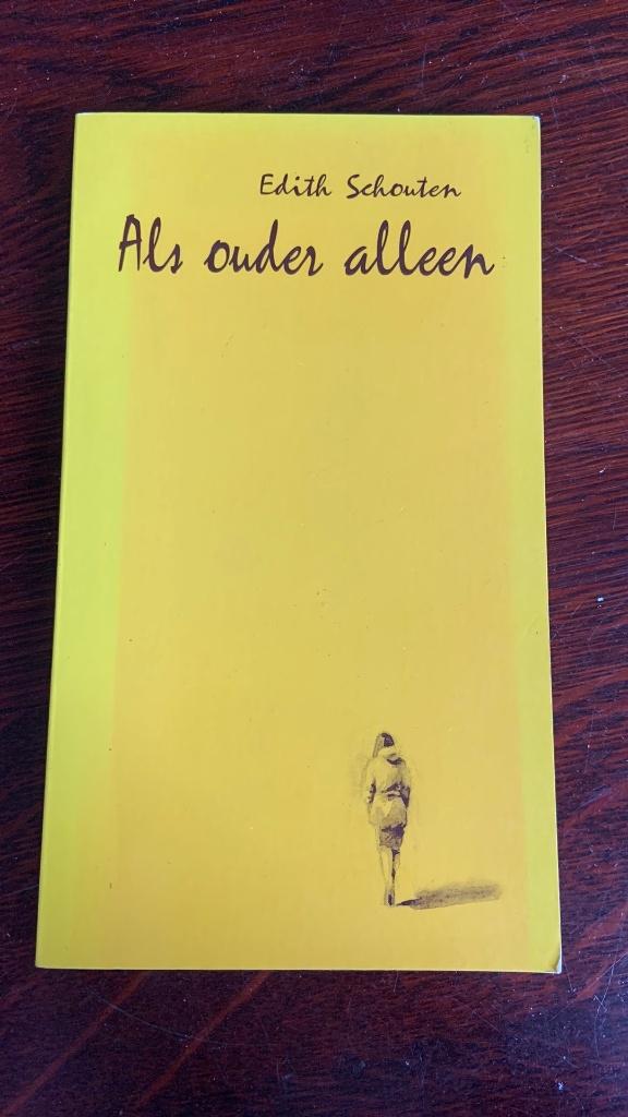 Als ouder alleen - Edith Schouten, Ophalen of Verzenden, Zwangerschap en Bevalling
