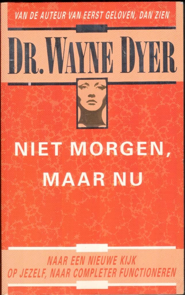 Niet morgen, maar nu - Dr. Wayne Dyer, Ophalen of Verzenden, Gelezen