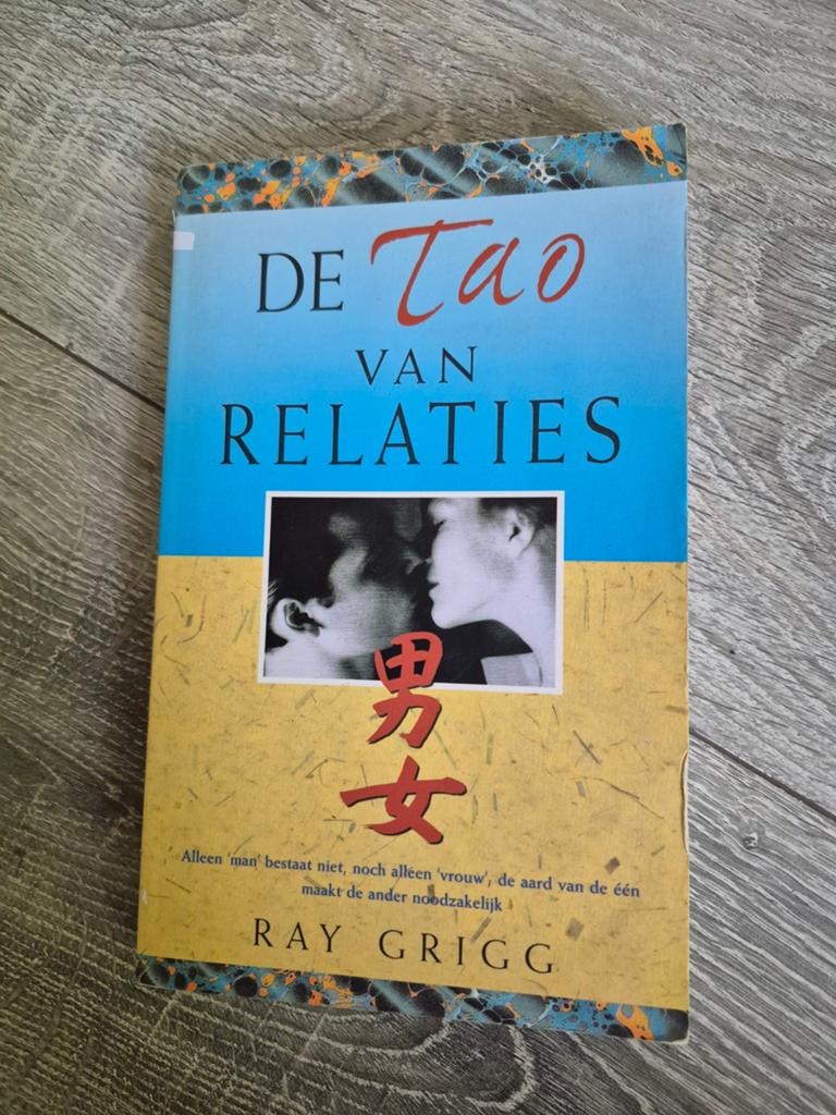 De Tao van Relaties - Ray Grigg (Boek over spiritualiteit), Boeken, Gelezen, Spiritualiteit algemeen, Ray Grigg, Ophalen of Verzenden