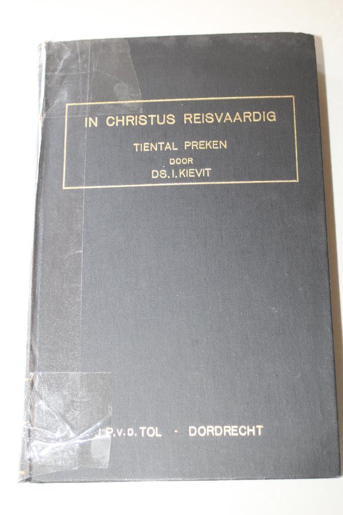 Ds. I. Kievit - In Christus reisvaardig. Tien preken., Ophalen of Verzenden, Gelezen, Christendom | Protestants