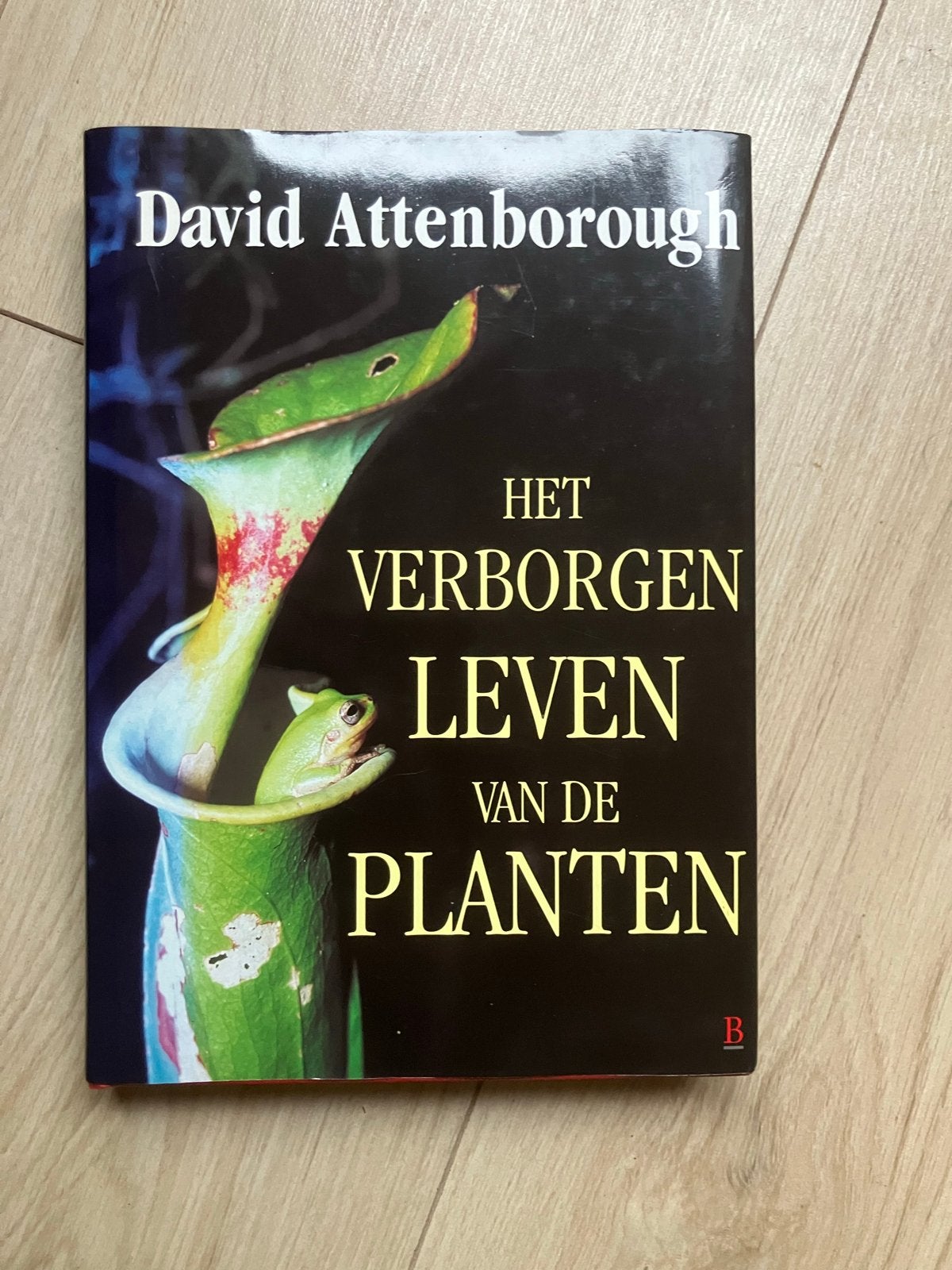 Het Verborgen Leven van de Planten - David Attenborough, Ophalen of Verzenden, Zo goed als nieuw, Bloemen, Planten en Bomen