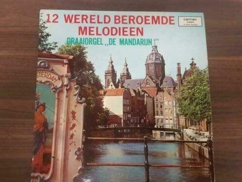 Draaiorgel "De Mandarijn" – 12 Wereldberoemde Melodieën, Ophalen of Verzenden, Zo goed als nieuw, 12 inch