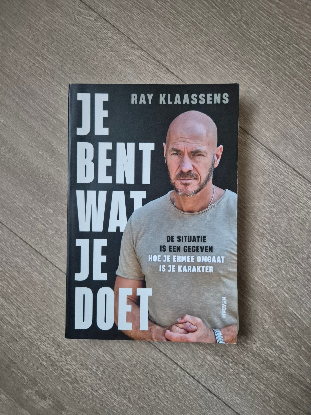 Je bent wat je doet - Ray Klaassens (Zo goed als nieuw), Ophalen of Verzenden, Zo goed als nieuw, Ray Klaassens