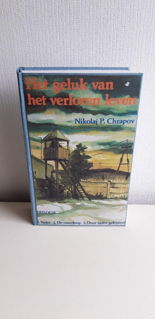 Het geluk van het verloren leven : Nikolaj P. Chrapov trilog, Ophalen of Verzenden, Zo goed als nieuw