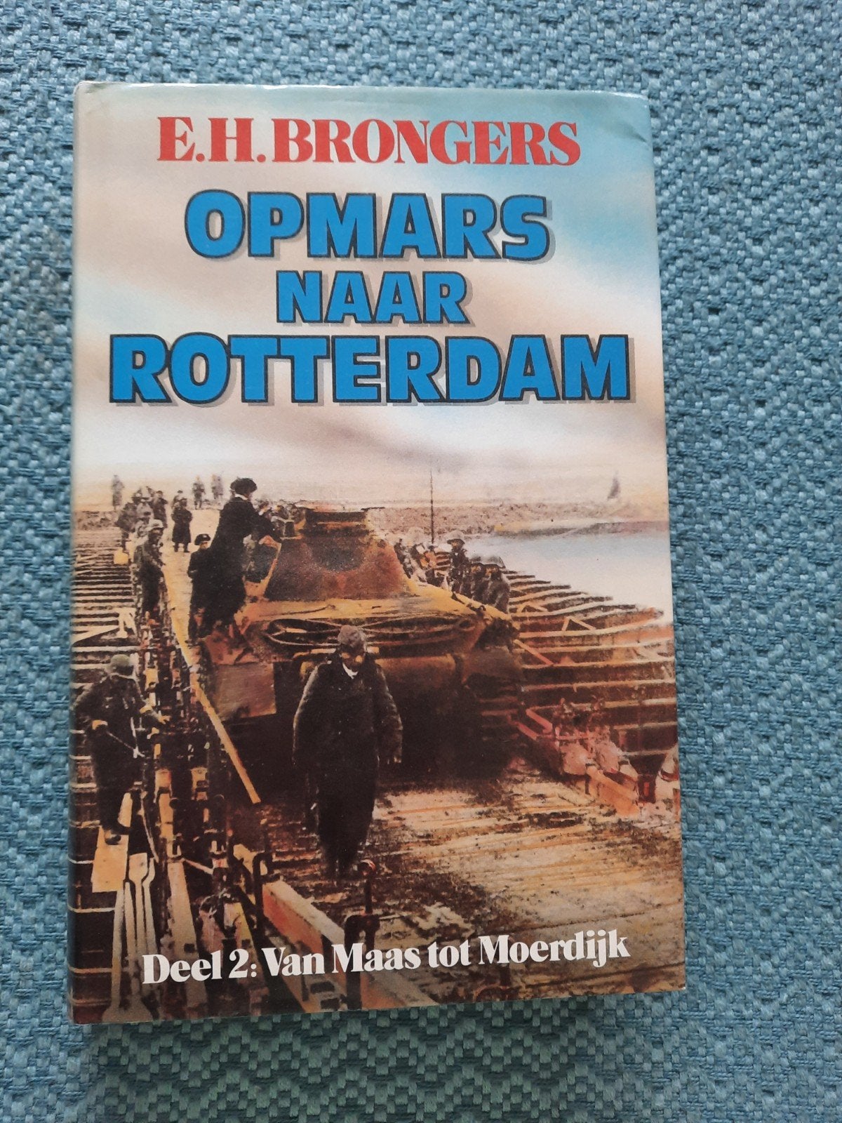 Opmars naar Rotterdam : Van Maas tot Moerdijk - E.H. B, Ophalen of Verzenden