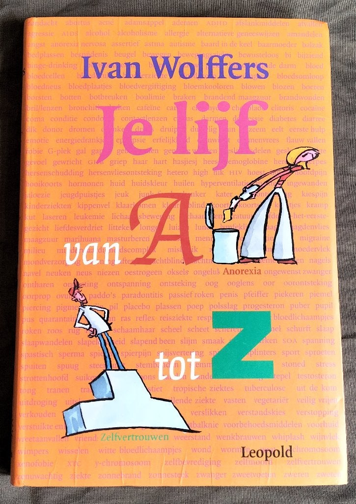 Ivan Wolffers - Je lijf van A tot Z, Ophalen of Verzenden, Zo goed als nieuw, Ivan Wolffers, Non-fictie