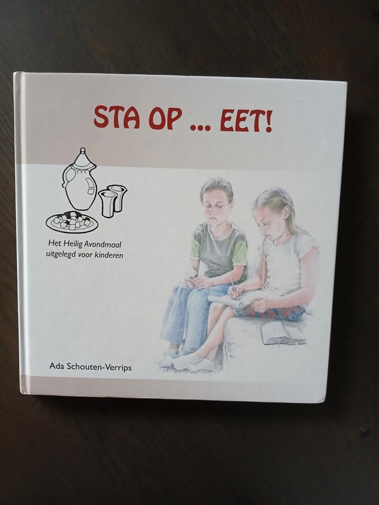 Ada Schouten-Verrips - Sta op, eet! Het Heilig Avondmaal, Gelezen, Non-fictie, Ophalen of Verzenden, Ada Schouten-Verrips