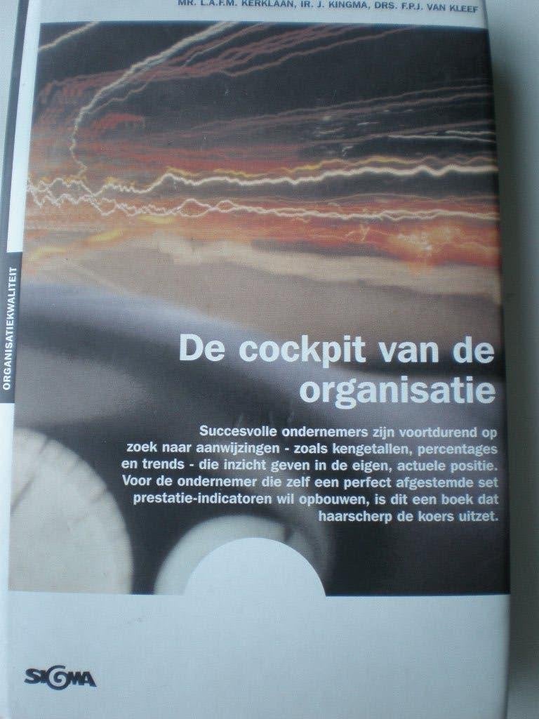 De Cockpit van de Organisatie, Boeken, Ophalen of Verzenden, Mr. L.A.F.M. Kerklaan, Ir. J. Kingma en Drs. F.P.J. van Kleef, Management