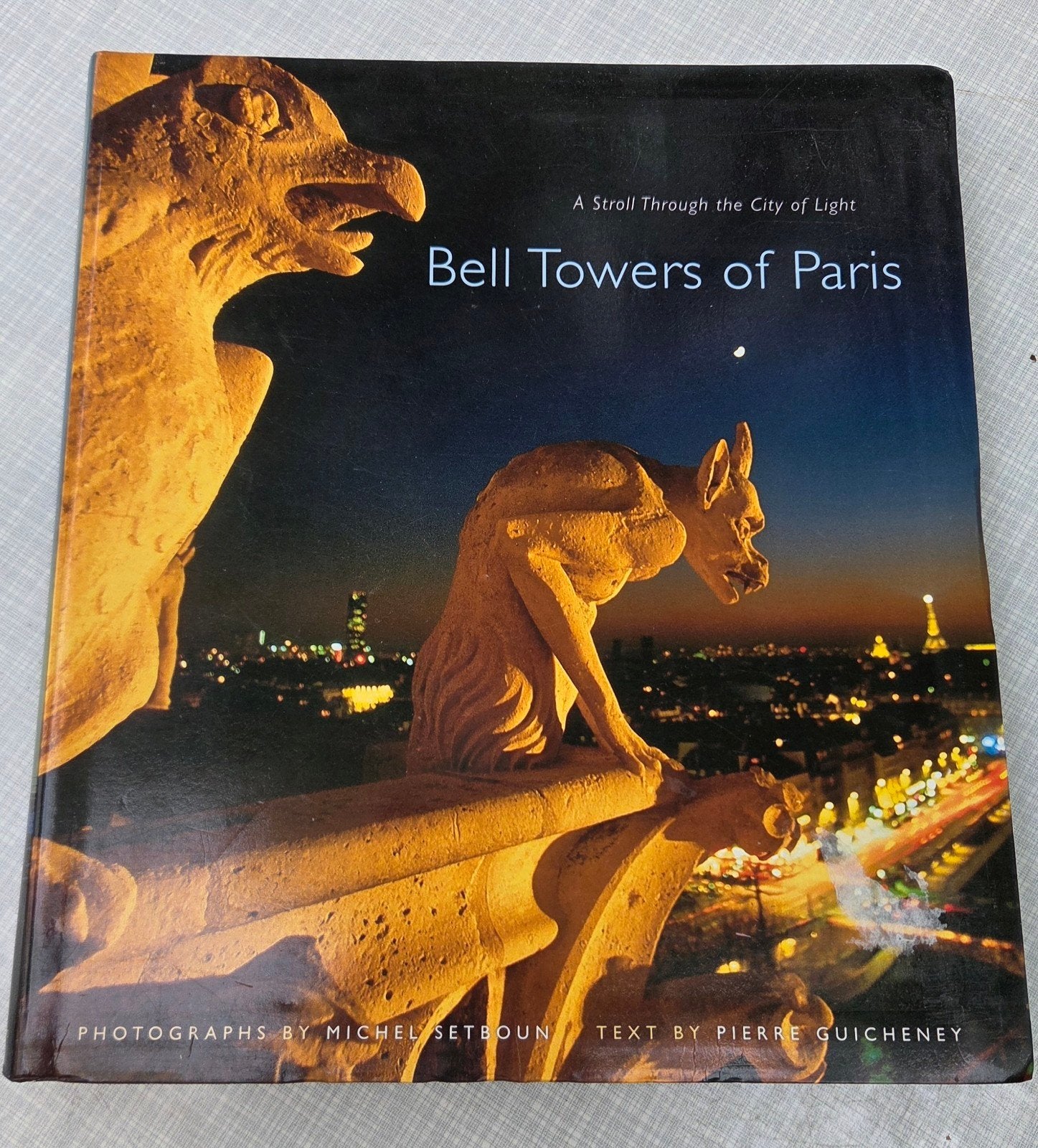 Bell Towers of Paris: Een wandeling door de lichtstad, Boeken, Ophalen of Verzenden, Zo goed als nieuw, Fotografie algemeen, Michel Setboun, Pierre Guicheney