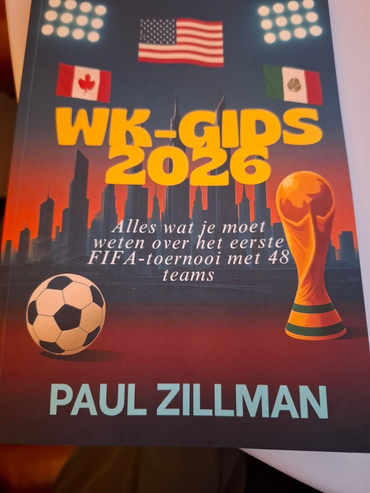 WK-Gids 2026: Alles over het FIFA-toernooi met 48 teams, Ophalen of Verzenden, Zo goed als nieuw, Paul Zillman, Balsport