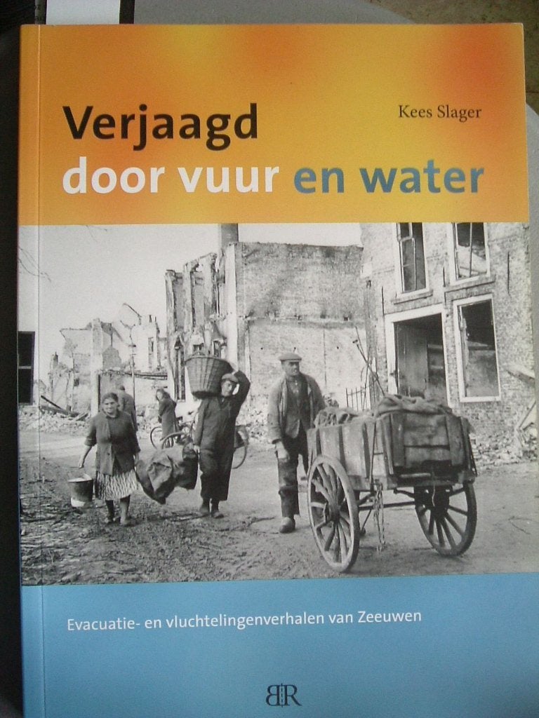 Verjaagd door vuur en water. Zeeland., Tweede Wereldoorlog, Ophalen of Verzenden, Zo goed als nieuw, Kees Slager