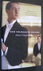 Alain Claude Sulzer : Een volmaakte kelner, Ophalen of Verzenden, Zo goed als nieuw