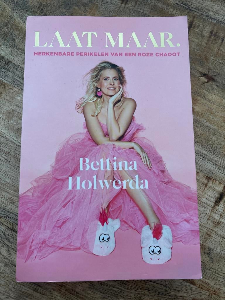 Bettina Holwerda - Laat Maar, Boeken, Ophalen of Verzenden, Gelezen, Overige