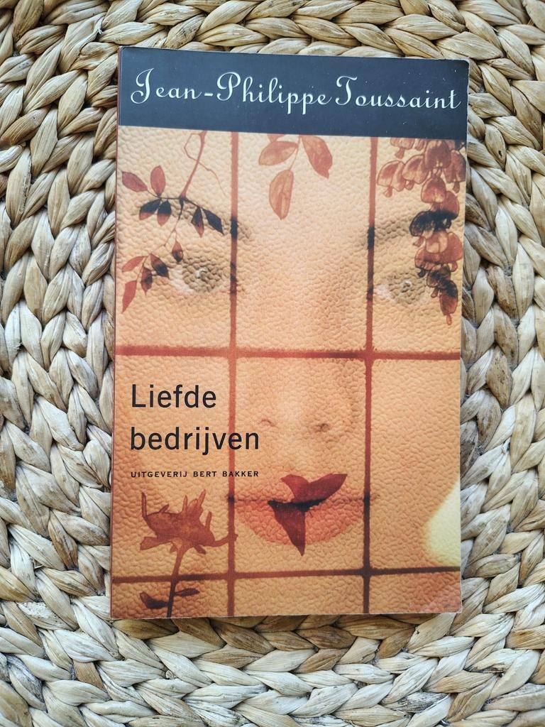 Jean-Philippe Toussaint - Liefde bedrijven, Boeken, Ophalen of Verzenden, Zo goed als nieuw
