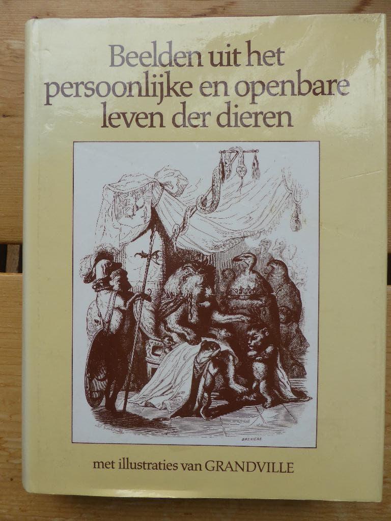 Beelden uit het persoonlijke en openbare leven der dieren, Boeken, Ophalen of Verzenden, Zo goed als nieuw