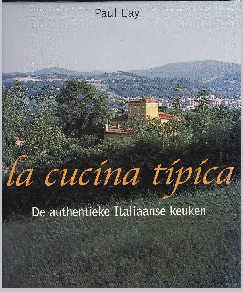 La Cucina Tipica - Paul Lay, Boeken, Ophalen of Verzenden, Paul Lay, Italië, Gelezen