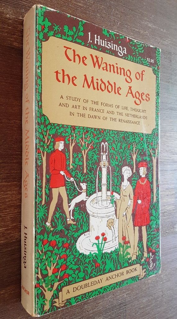 Johan Huizinga - The Waning of the Middle Ages - Anchor book, Ophalen of Verzenden, 15e en 16e eeuw, Gelezen, Europa