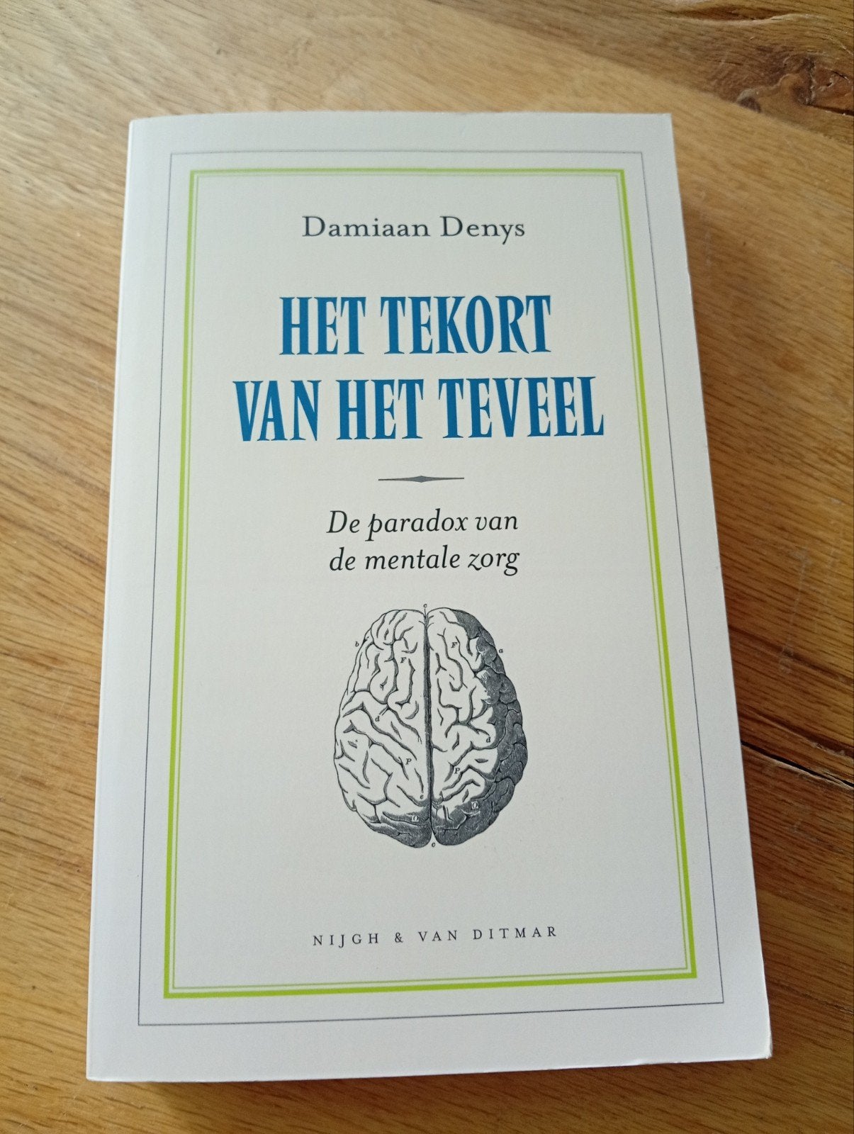Het Tekort van het Teveel - Damiaan Denys, Klinische psychologie, Damiaan Denys, Ophalen of Verzenden, Zo goed als nieuw