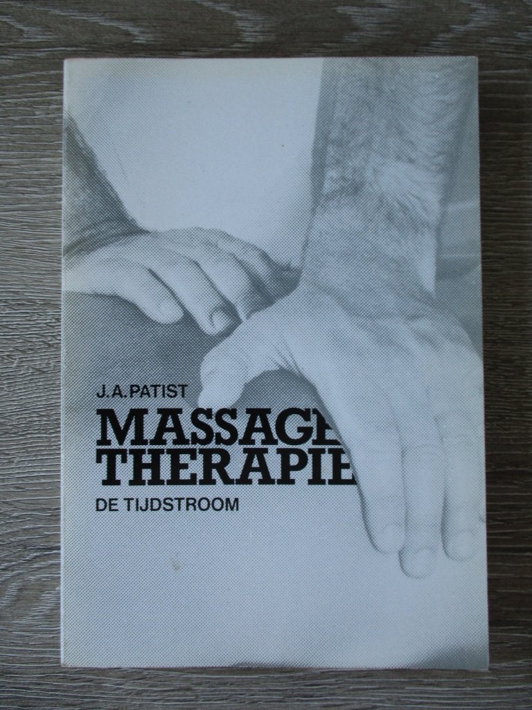Massage therapie - J.A. Patist, Ophalen of Verzenden, Gelezen, Kruiden en Alternatief