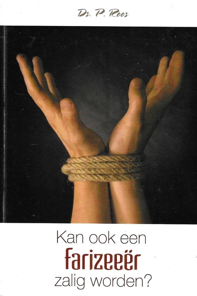 Ds. P. Roos - Kan ook een Farizeeer zalig worden?, Nieuw, Christendom | Protestants, Ophalen of Verzenden, Ds. P. Roos