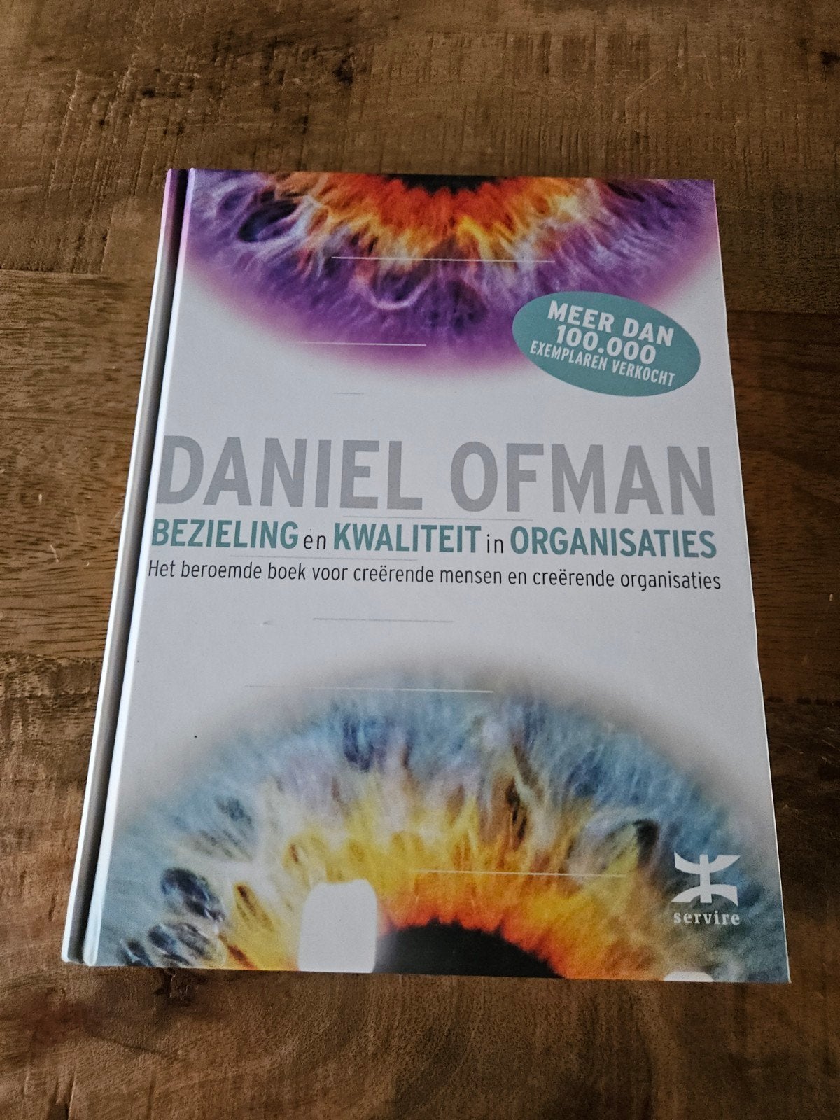 Boek: Bezieling en Kwaliteit in Organisaties - Daniel Ofman, Boeken, Ophalen of Verzenden, Zo goed als nieuw, Management, Daniel Ofman