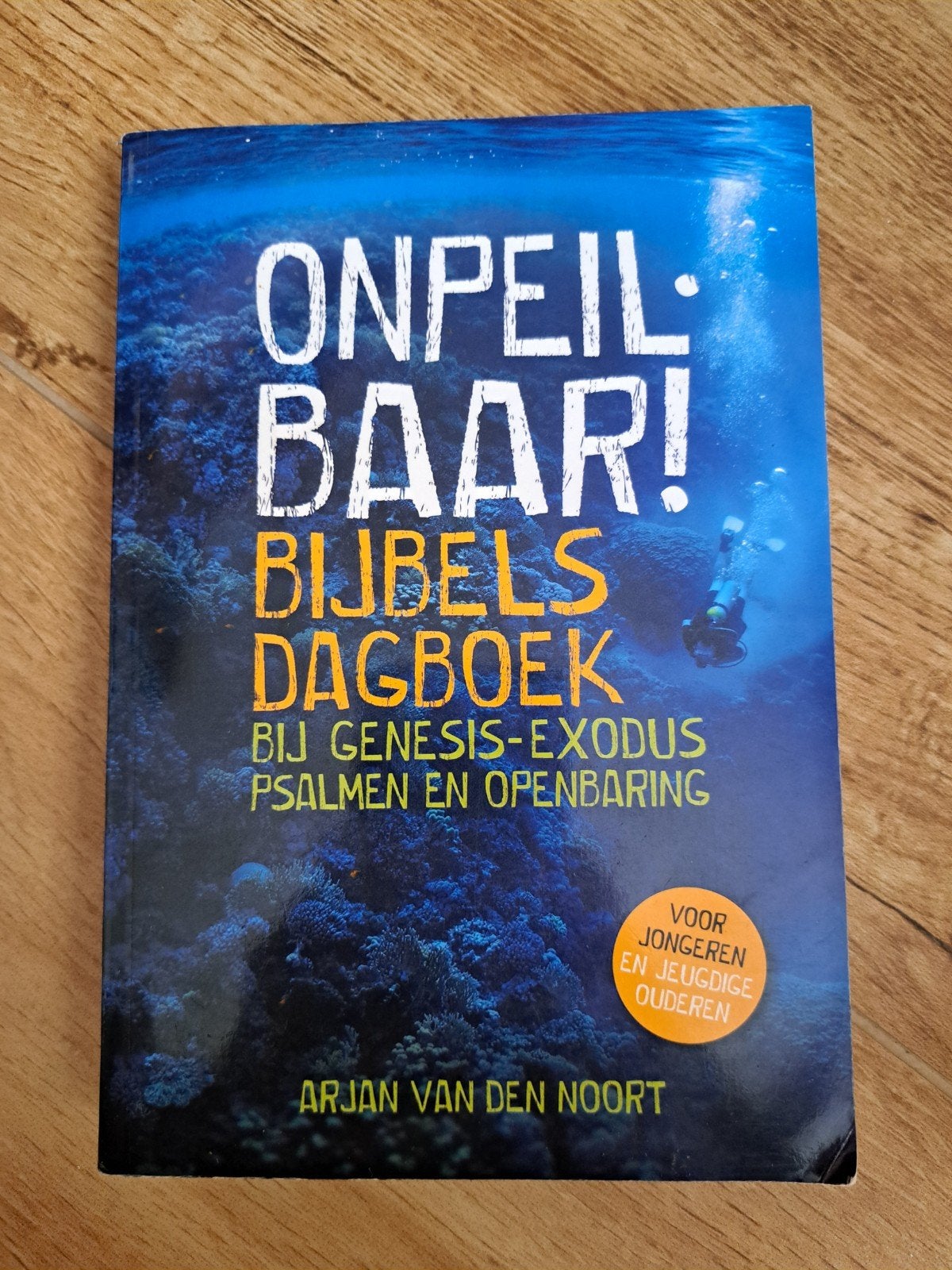 Onpeilbaar! Bijbels Dagboek - Arjan van den Noort, Ophalen of Verzenden