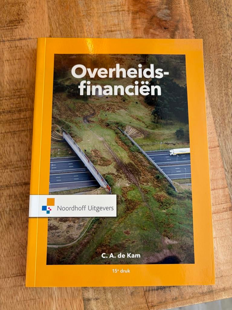 Overheidsfinanciën - C. A. de Kam - 15e druk, Boeken, Studieboeken en Cursussen, Ophalen of Verzenden, Gamma, Zo goed als nieuw