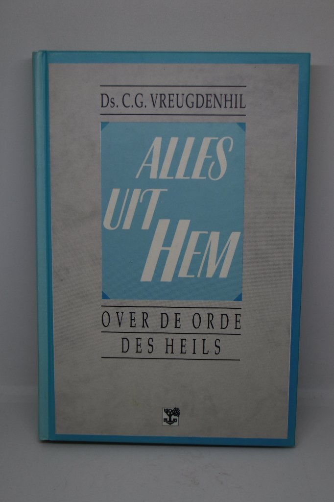 Alles uit Hem - C.G. Vreugdenhil, Ophalen of Verzenden, Zo goed als nieuw