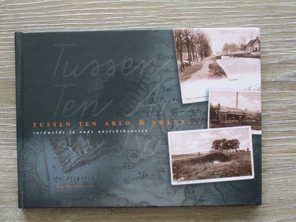 Tussen ten Arlo & Nolde; Zuidwolde in oude ansichtkaarten, Boeken, Ophalen of Verzenden, Gelezen
