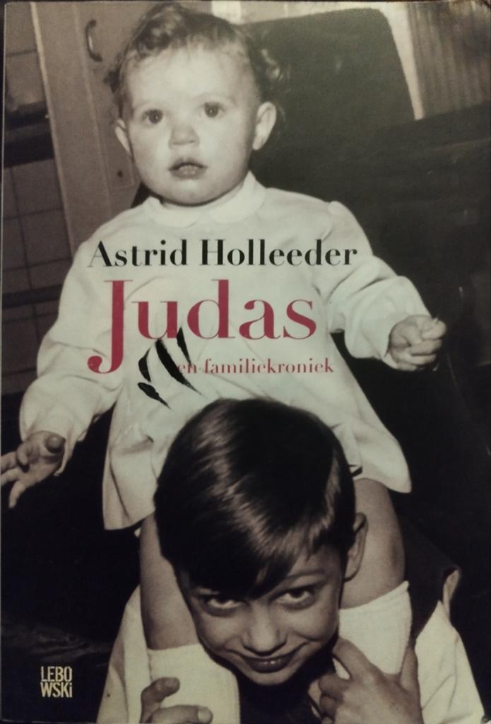 Astrid Holleeder - Judas, Boeken, Ophalen of Verzenden, Zo goed als nieuw, Astrid Holleeder