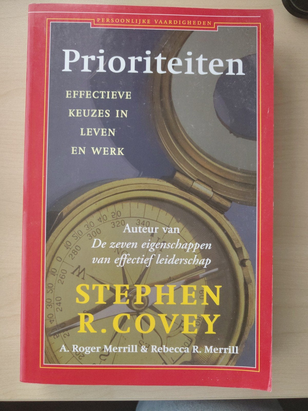 Prioriteiten: Stephen Covey, Ophalen of Verzenden, Gelezen, Management, Stephen R. Covey, A. Roger Merrill & Rebecca R. Merrill