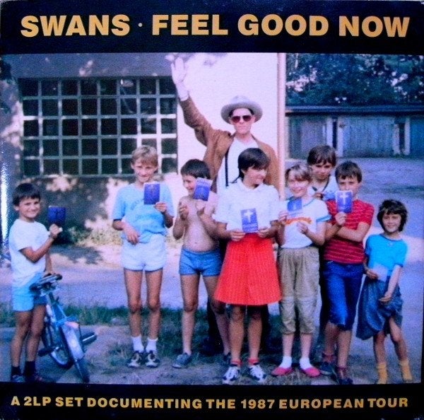Swans - Feel Good Now (2LP) - 1987 European Tour, Ophalen of Verzenden, Zo goed als nieuw, 12 inch, Poprock