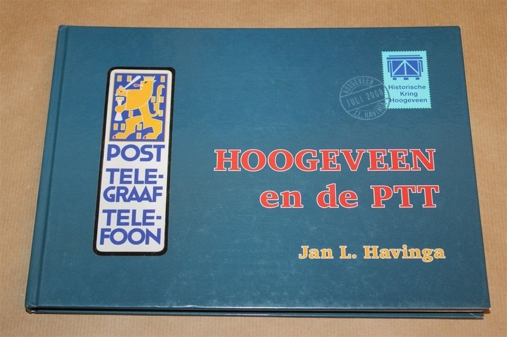 Hoogeveen en de PTT — Geschiedenis van Post en Telefonie, Ophalen of Verzenden, Gelezen