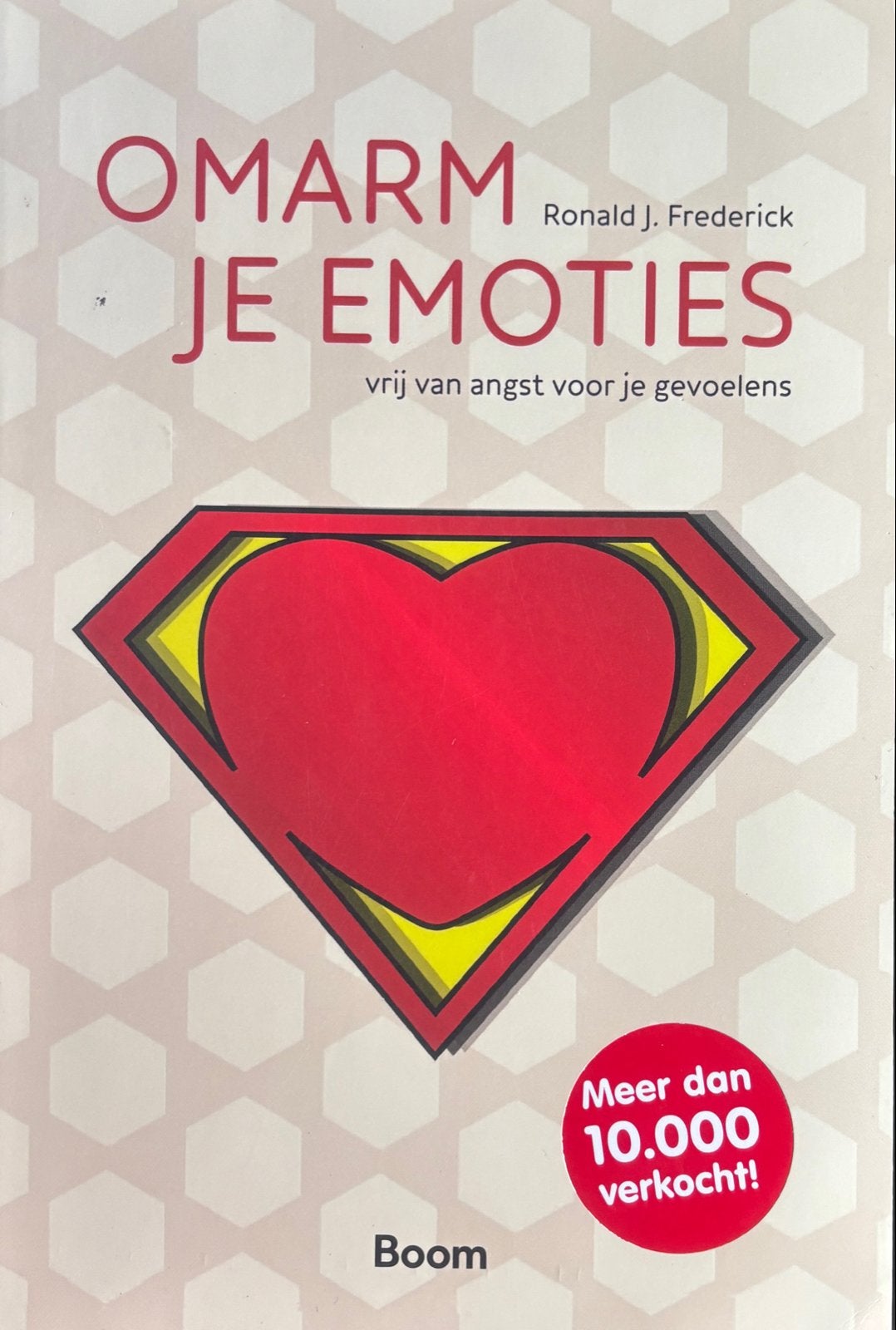 Omarm je emoties - Ronald J. Frederick (zelfhulpboek), Ophalen of Verzenden, Zo goed als nieuw