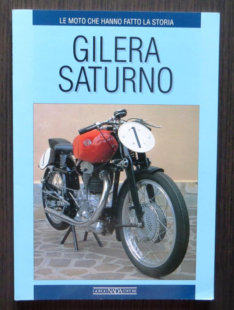 Gilera Saturno - Le Moto che hanno fatto la Storia - 1993, Verzenden, Gelezen, Merk of Model