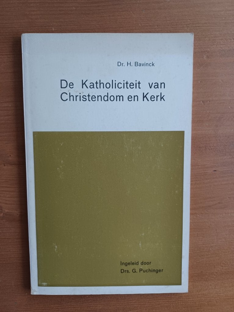 De Katholiciteit van Christendom en Kerk, Gelezen, Dr. H. Bavinck / inleiding : drs. G. Puchinger, Christendom | Protestants, Ophalen of Verzenden