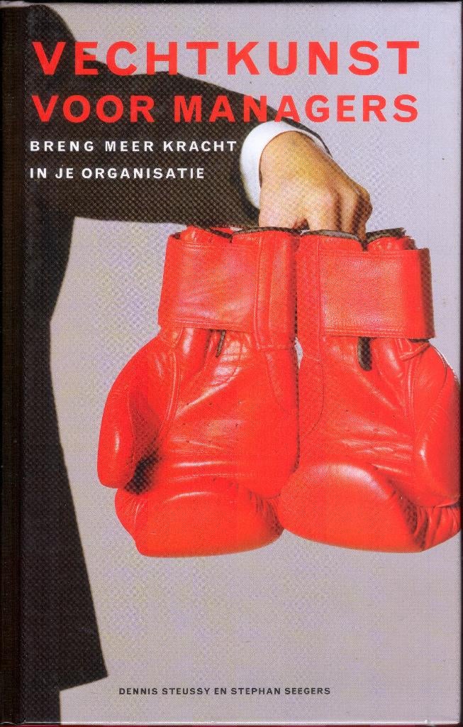 Vechtkunst voor Managers - Dennis Steussy en Stephan Seegers, Boeken, Verzenden, Gelezen, Management
