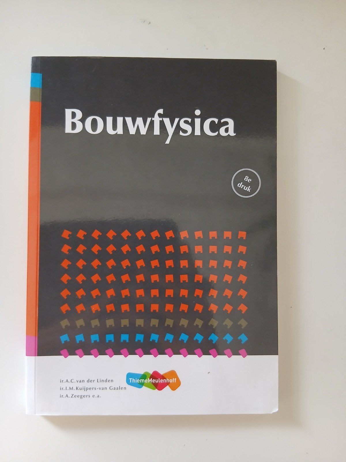 Bouwfysica 8e druk, Boeken, Studieboeken en Cursussen, Gelezen, WO, Beta, Ir. A.C. van der Linden et al