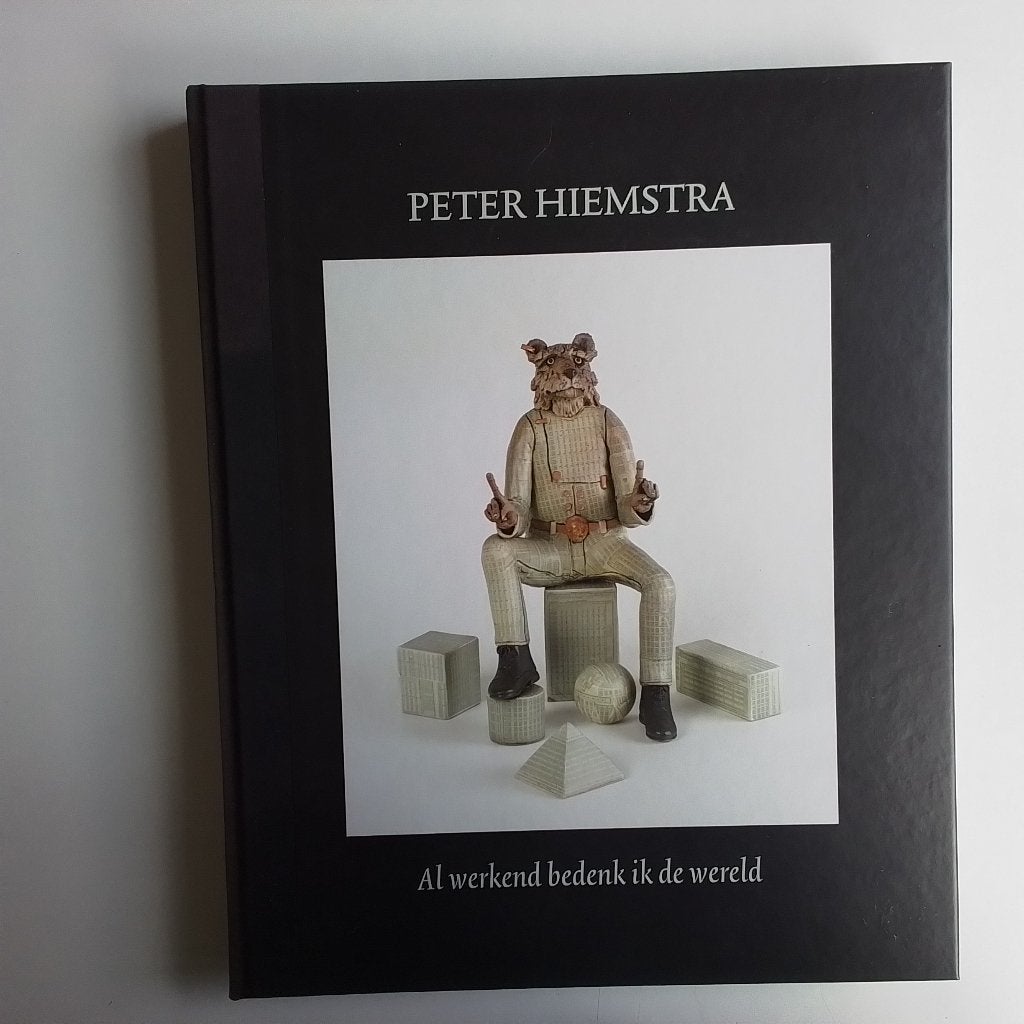 Peter Hiemstra-Al werkend bedenk ik de wereld, Ophalen of Verzenden, Zo goed als nieuw