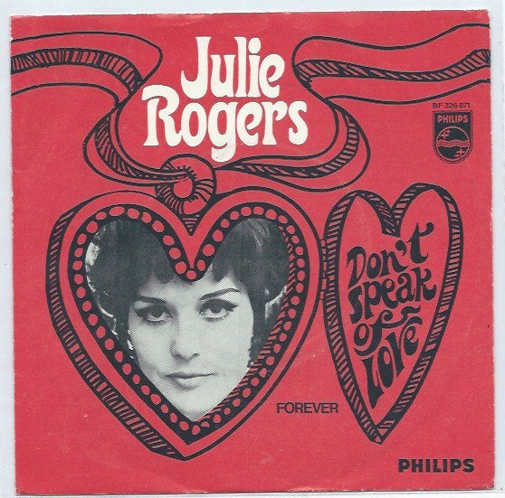 Julie Rogers- Don't speak of Love, Verzenden, 7 inch, Zo goed als nieuw, Beschermende buitenhoes