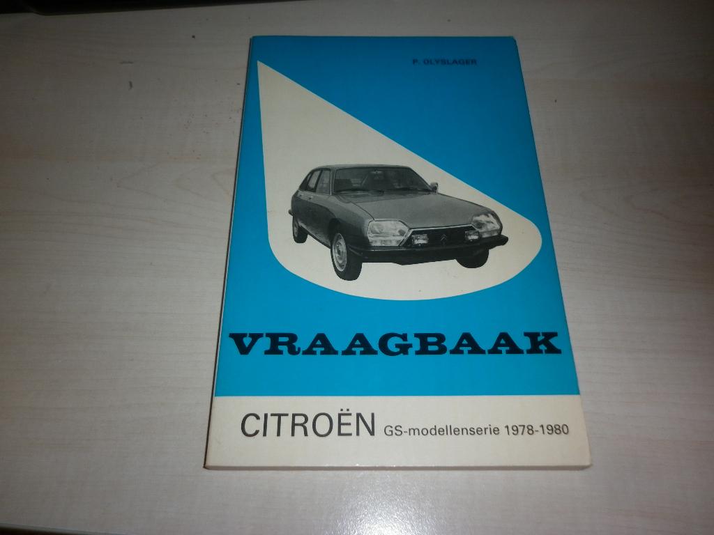 vraagbaak Citroën GS door P. Olyslager  1.e druk 1980, Ophalen of Verzenden
