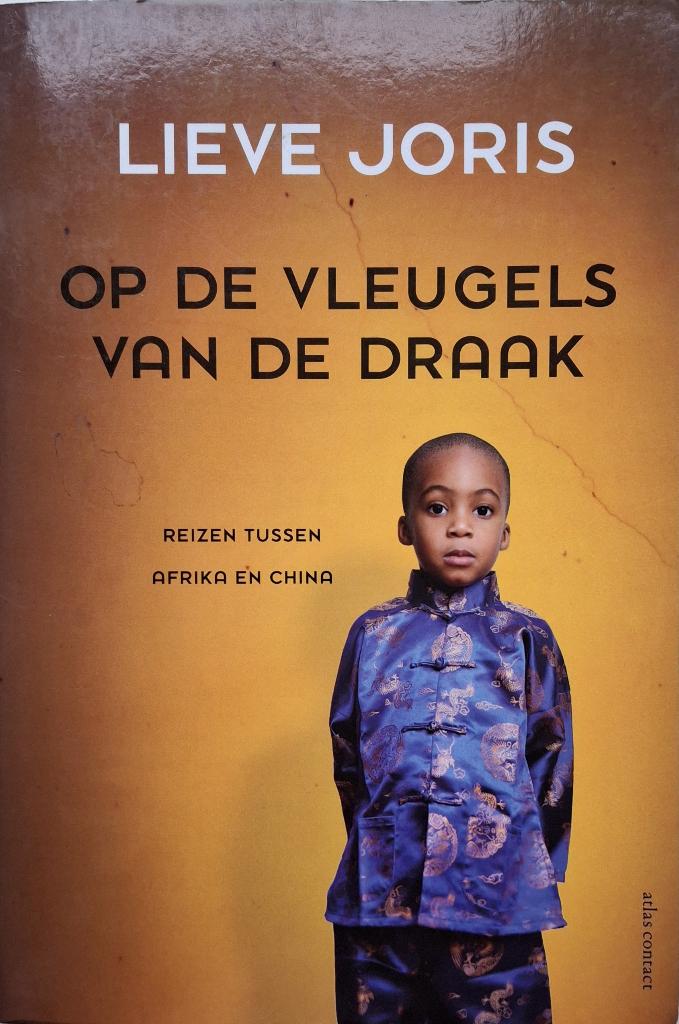 Lieve Joris - Op de vleugels van de draak, Ophalen of Verzenden, Zo goed als nieuw, Azië