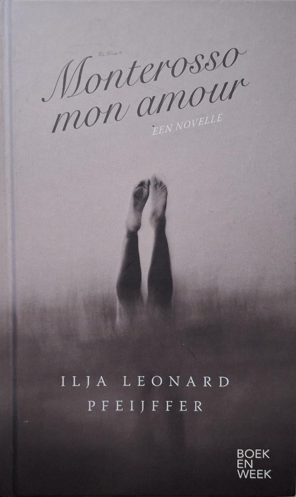 Ilja Leonard Pfeijffer - Monterosso mon amour (Ex.2), Ophalen of Verzenden, Nieuw